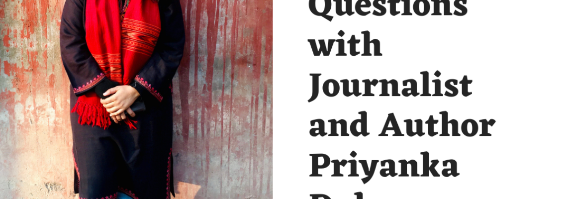 Phenomenal Women:  10 Questions with Crime and Gender Journalist, Author Priyanka Dubey
